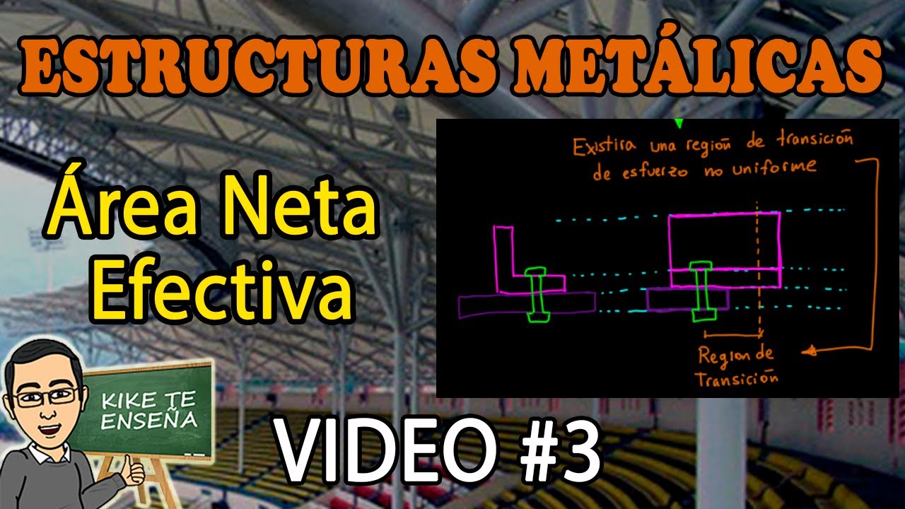 ÁREA NETA EFECTIVA - CURSO ESTRUCTURAS METÁLICAS - VIDEO #3