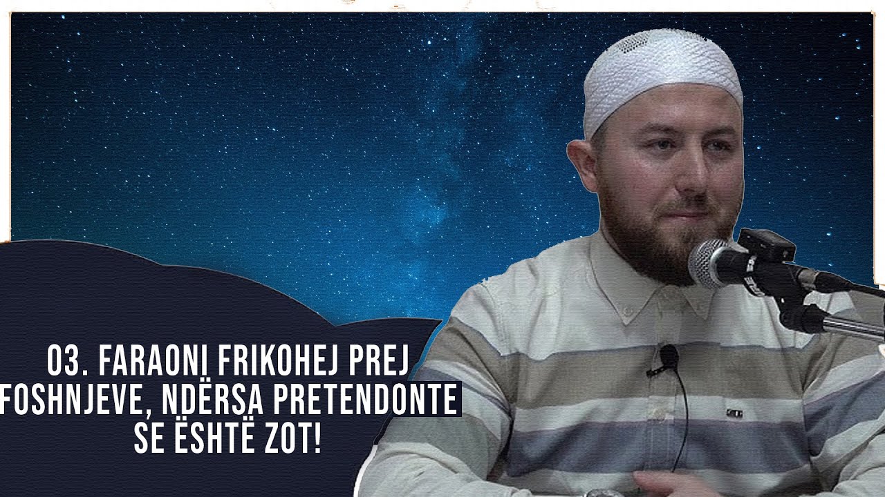 03. Faraoni frikohej prej foshnjeve, ndërsa pretendote se është zot!