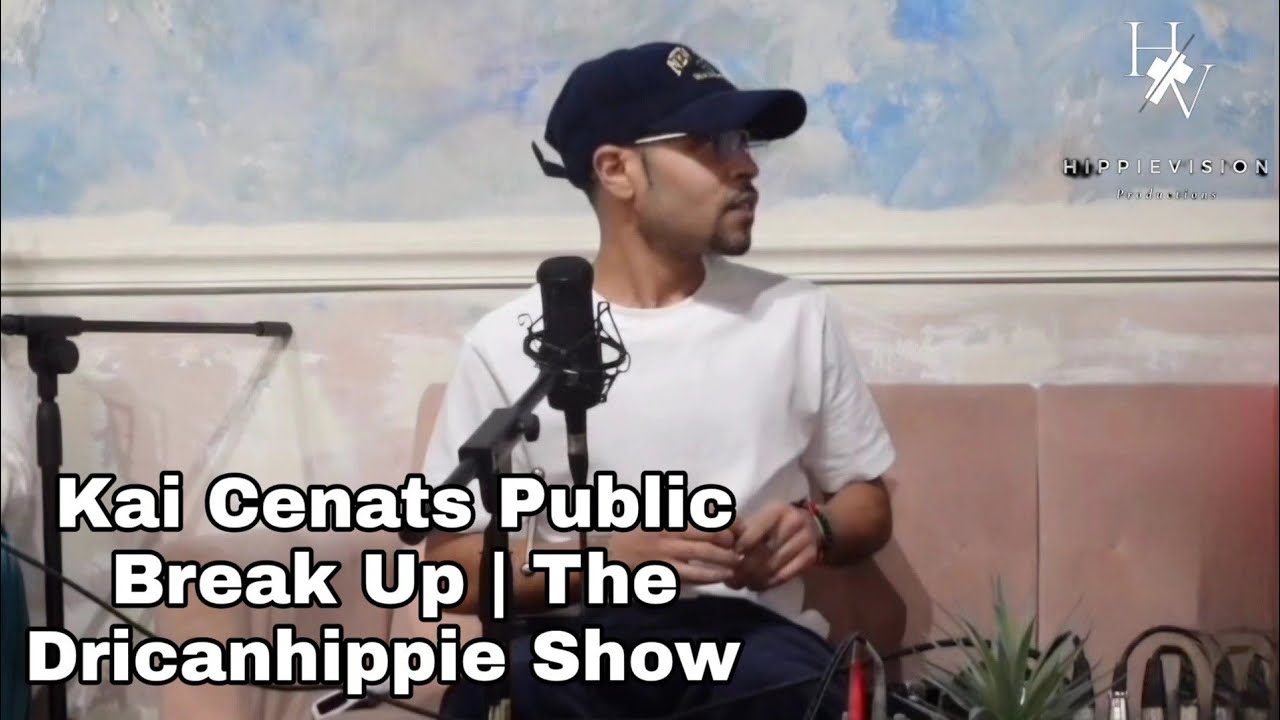 Kai Cenats Public Break Up | The Dricanhippie Show 