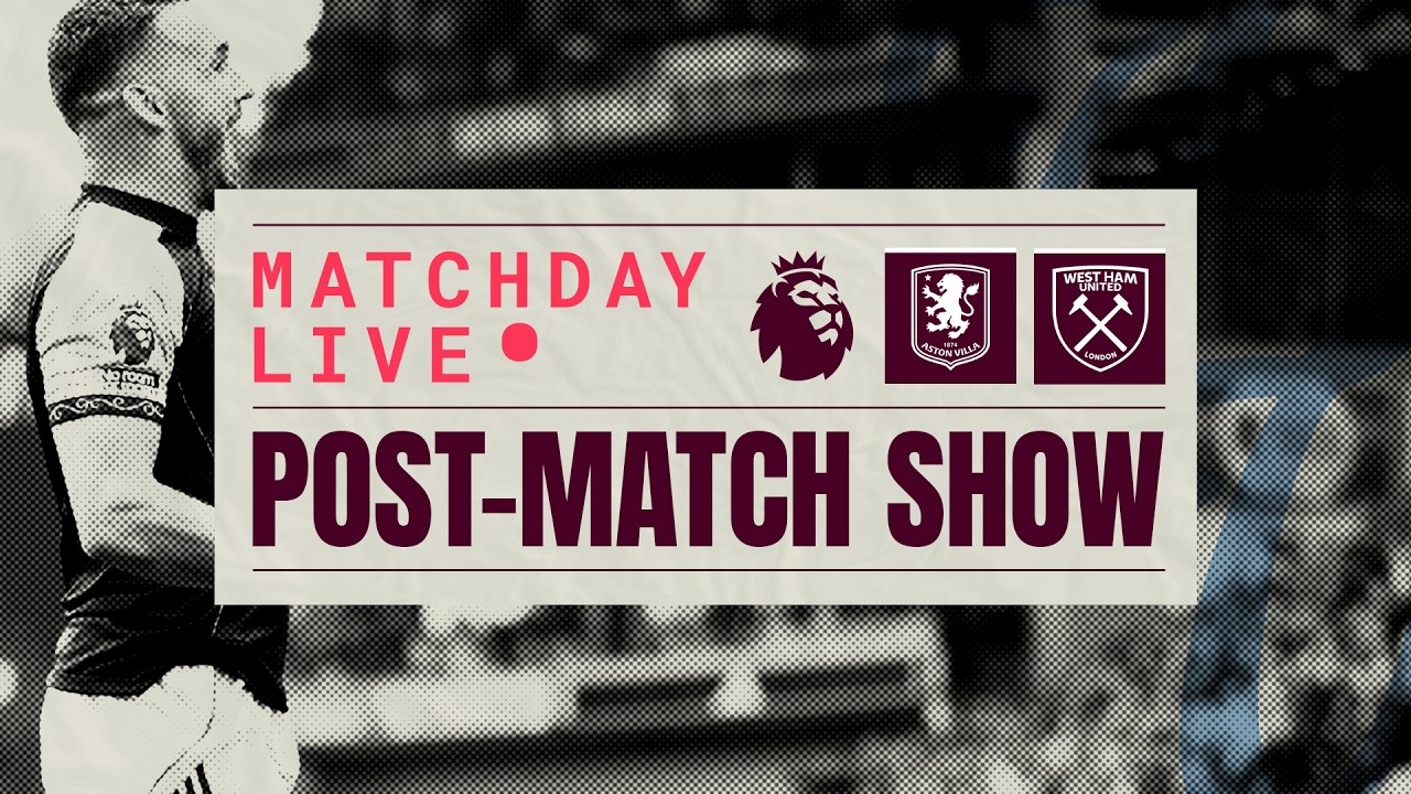 VILLA 2-0 WEST HAM UNITED || POST-MATCH LIVE || #AVLWHU