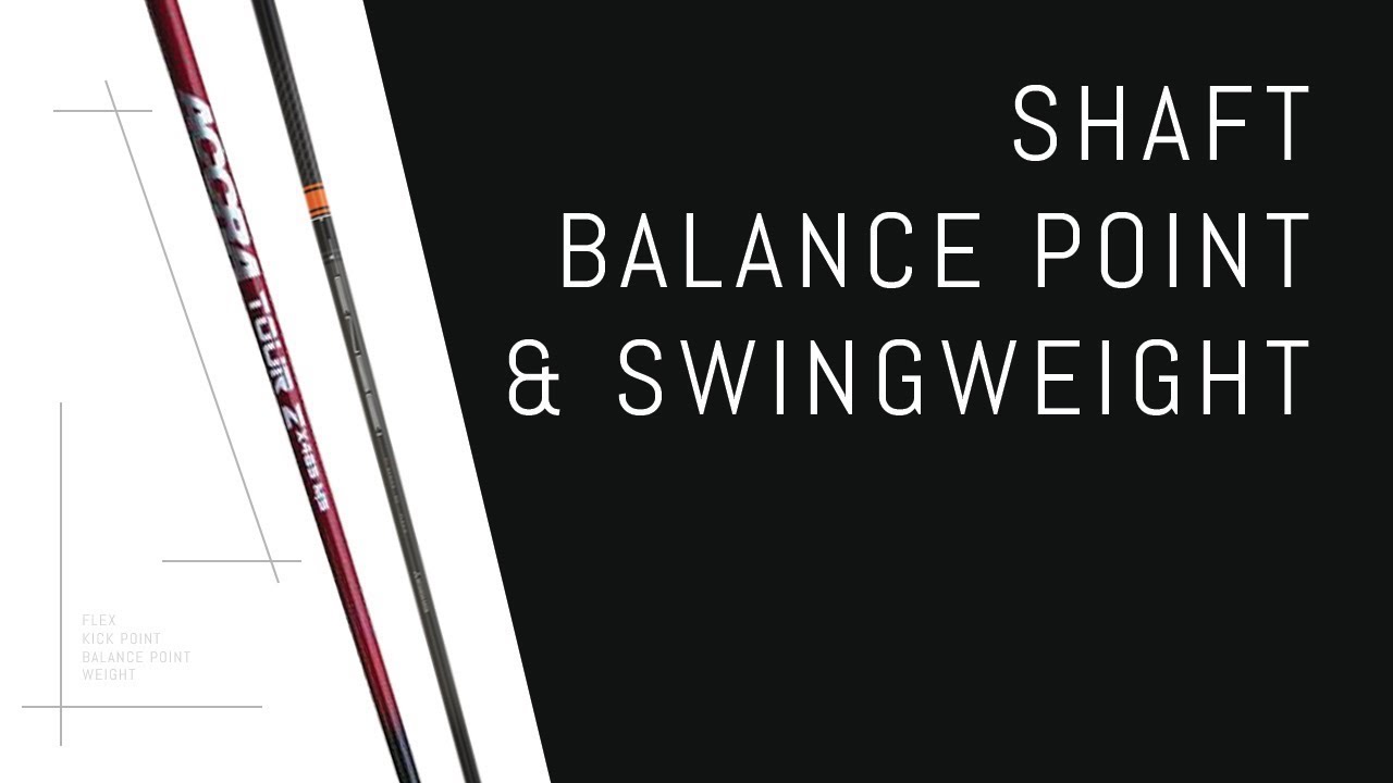 Shaft Balance Point & Swingweight