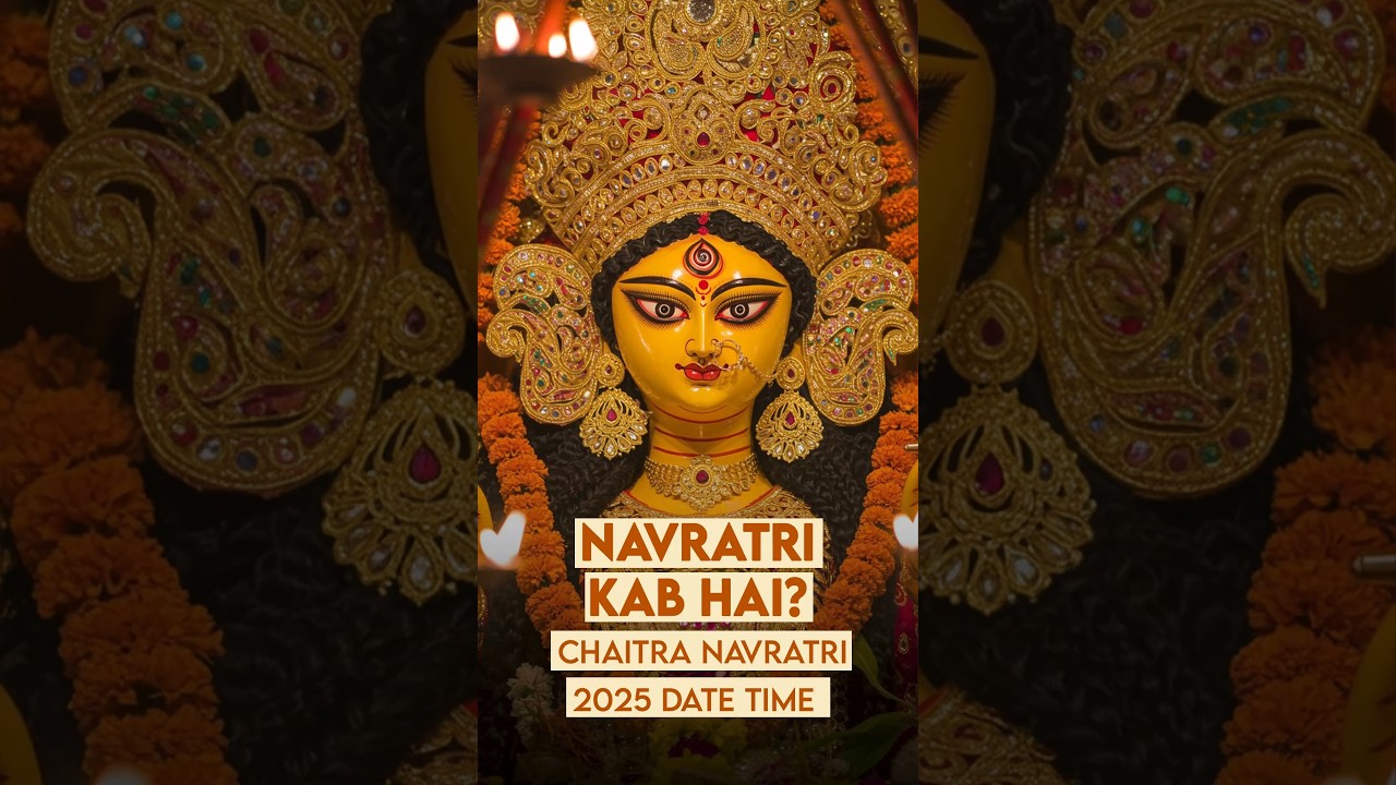 Chaitra Navratri 2025 Date and Time #navratri #chaitranavratri #ytshort