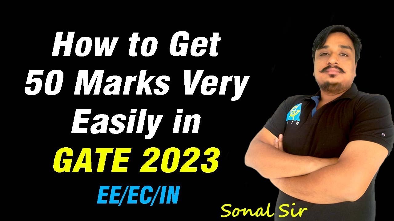 How to get 50 Marks very easily in GATE 2023 || EE/EC/IN || Sonal Sir