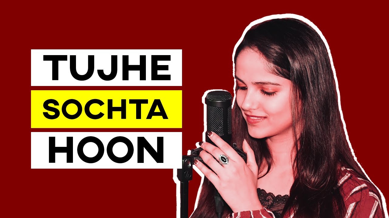 Tujhe Sochta Hoon ❤️| Bhavna Unleashed | Hindi Cover Songs