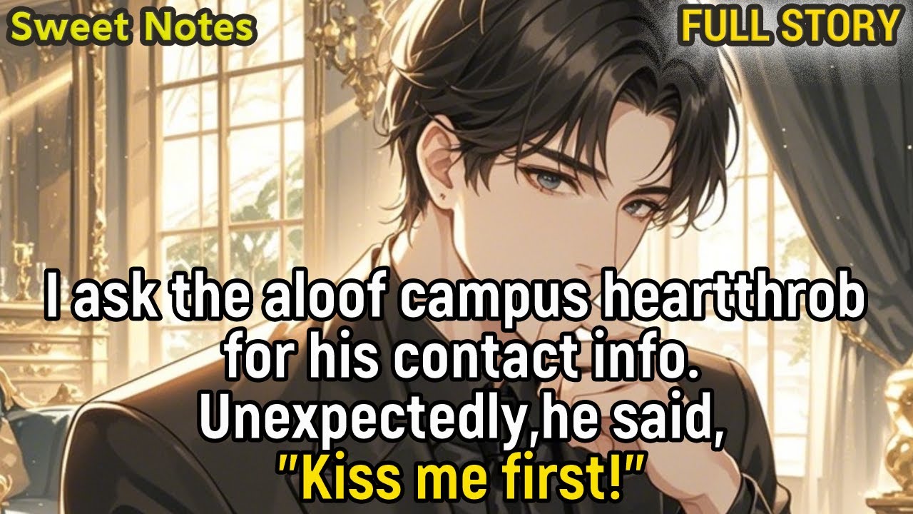 I ask the aloof campus heartthrob for his contact info.Unexpectedly,he said,