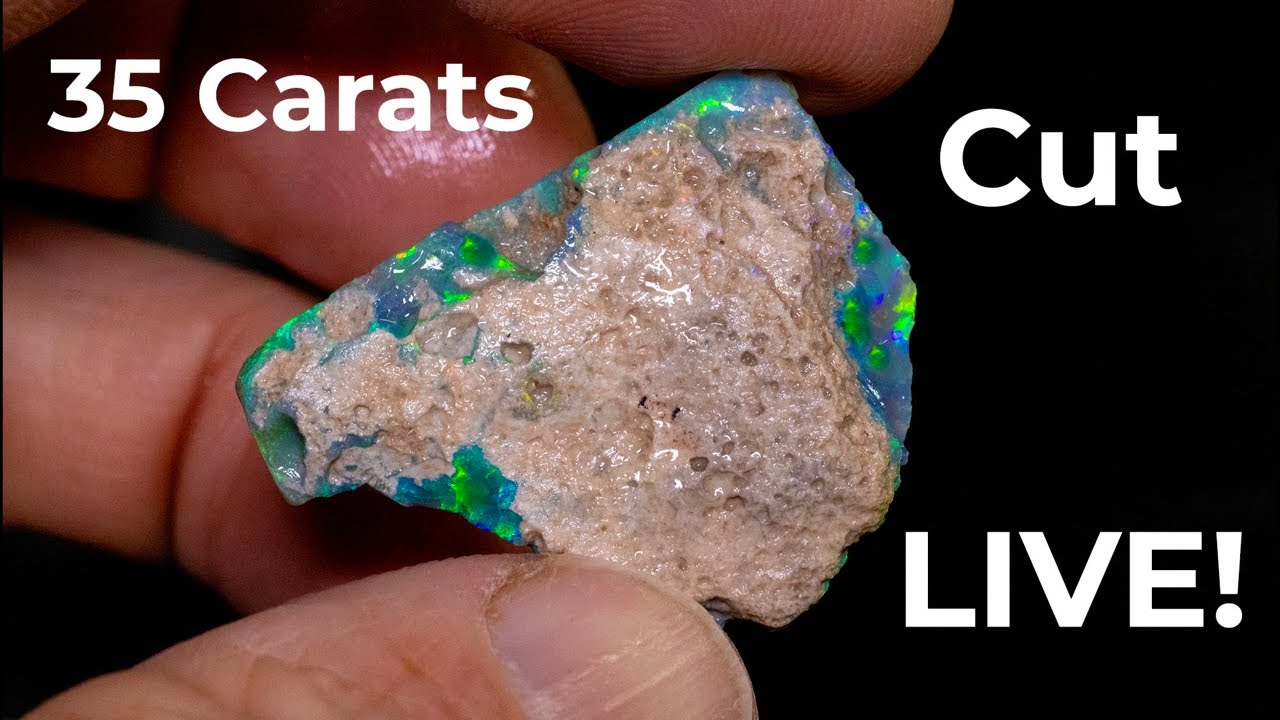 35 carats of seam opal cut LIVE with you.
