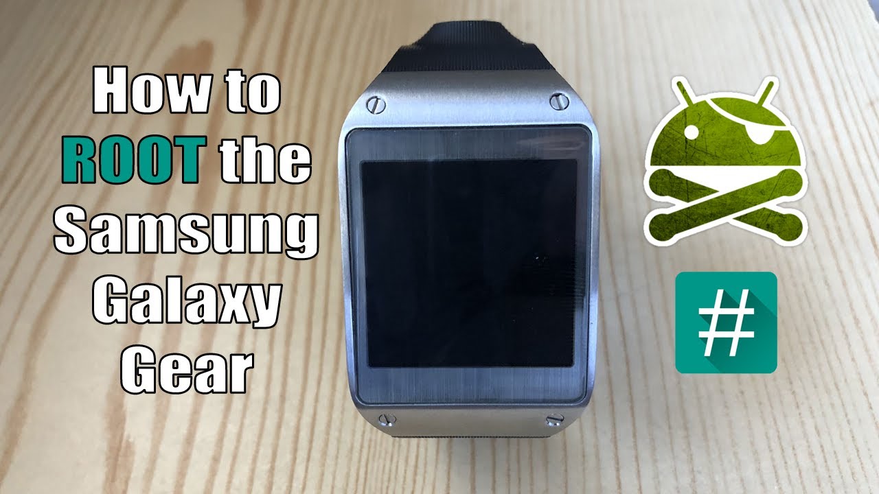 How to Root the Samsung Galaxy Gear