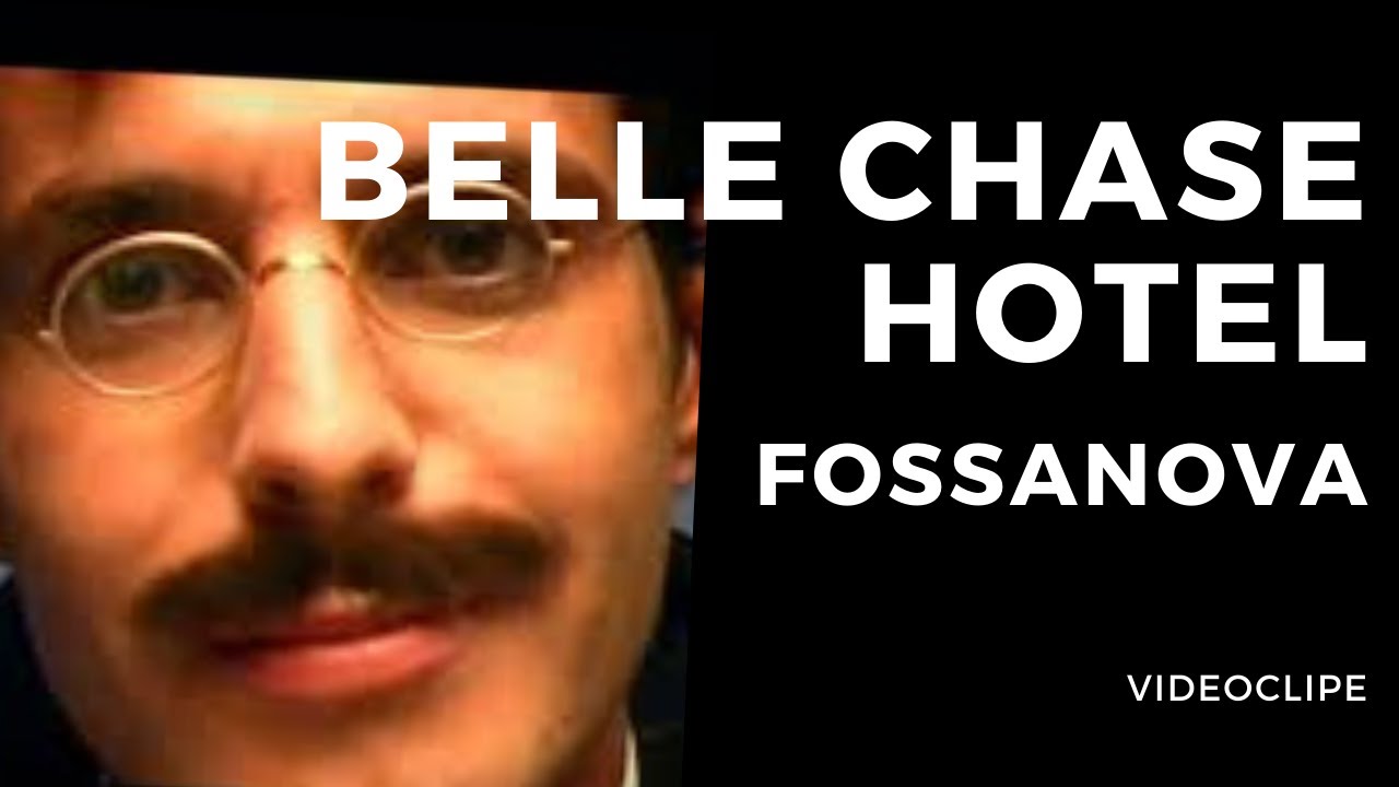 Belle Chase Hotel - Fossanova [Videoclipe oficial, 1998]