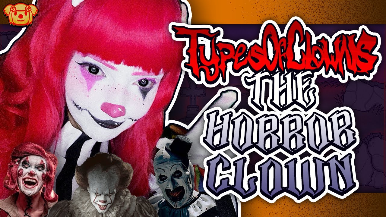Типы клоунов: Хоррор-клоуны (при участии Klowniac)
