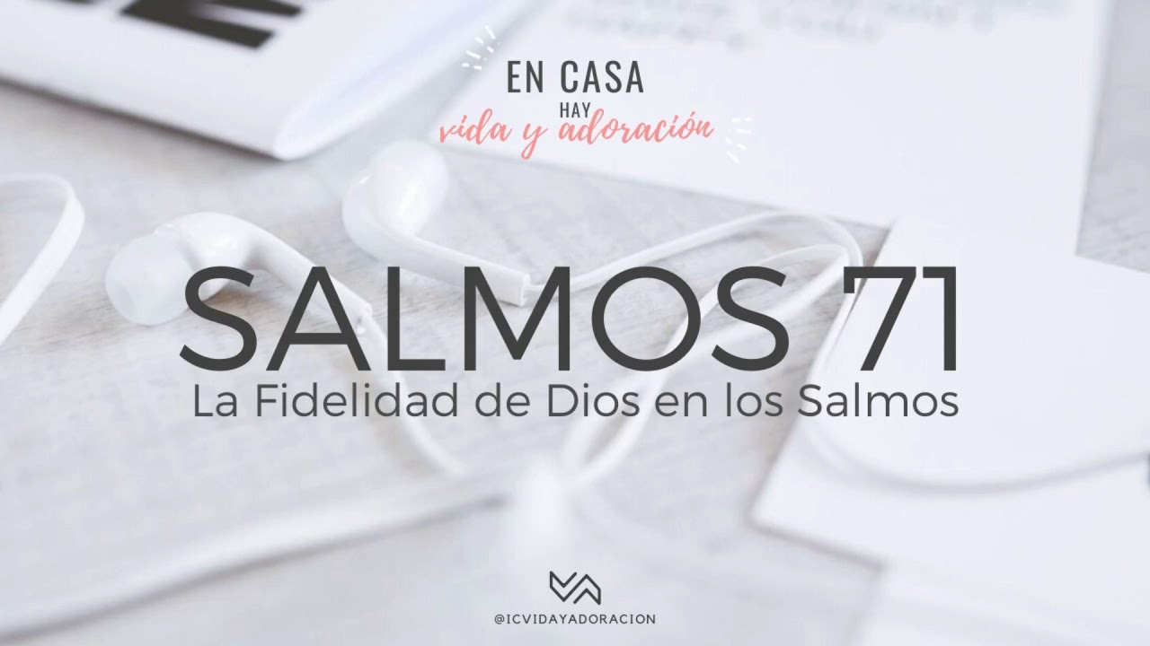 Salmo 71 - Una Oración A Dios La Roca De Refugio.
