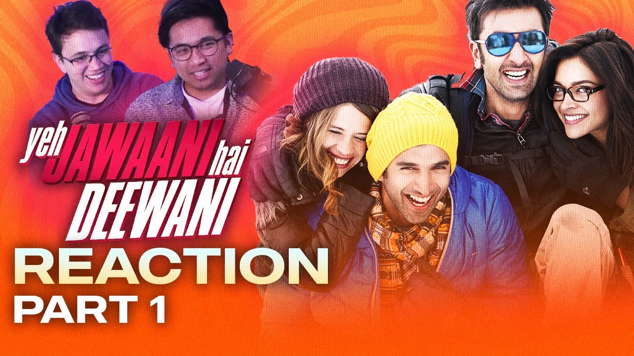 Ep 131 | Yeh Jawaani Hai Deewani Reaction (Part 1)