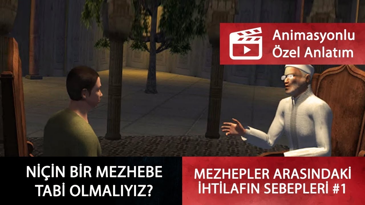 Mezhepler arasındaki ihtilafın sebepleri #1 (Animasyonlu anlatım)