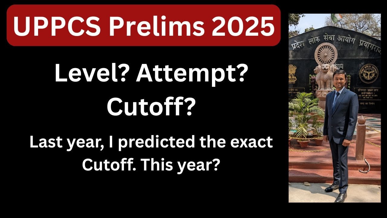 UPPCS Prelims 2025 - Level? Attempts? Cut off ? | Last year prediction = spot on 🔥