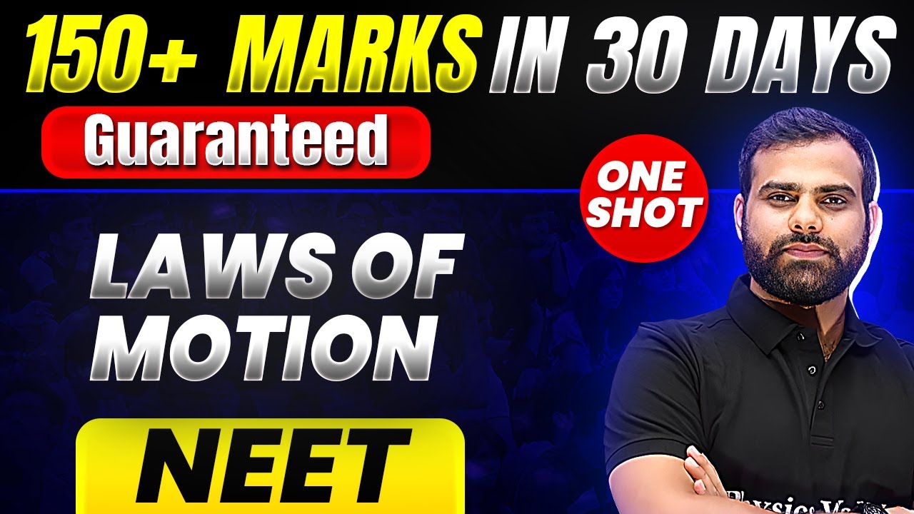 150+ Marks Guaranteed: LAWS OF MOTION | Quick Revision 1 Shot | Physics for NEET