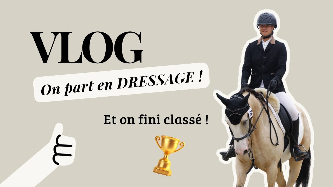 On part en concours de DRESSAGE ! - Vlog cheval - 🌟