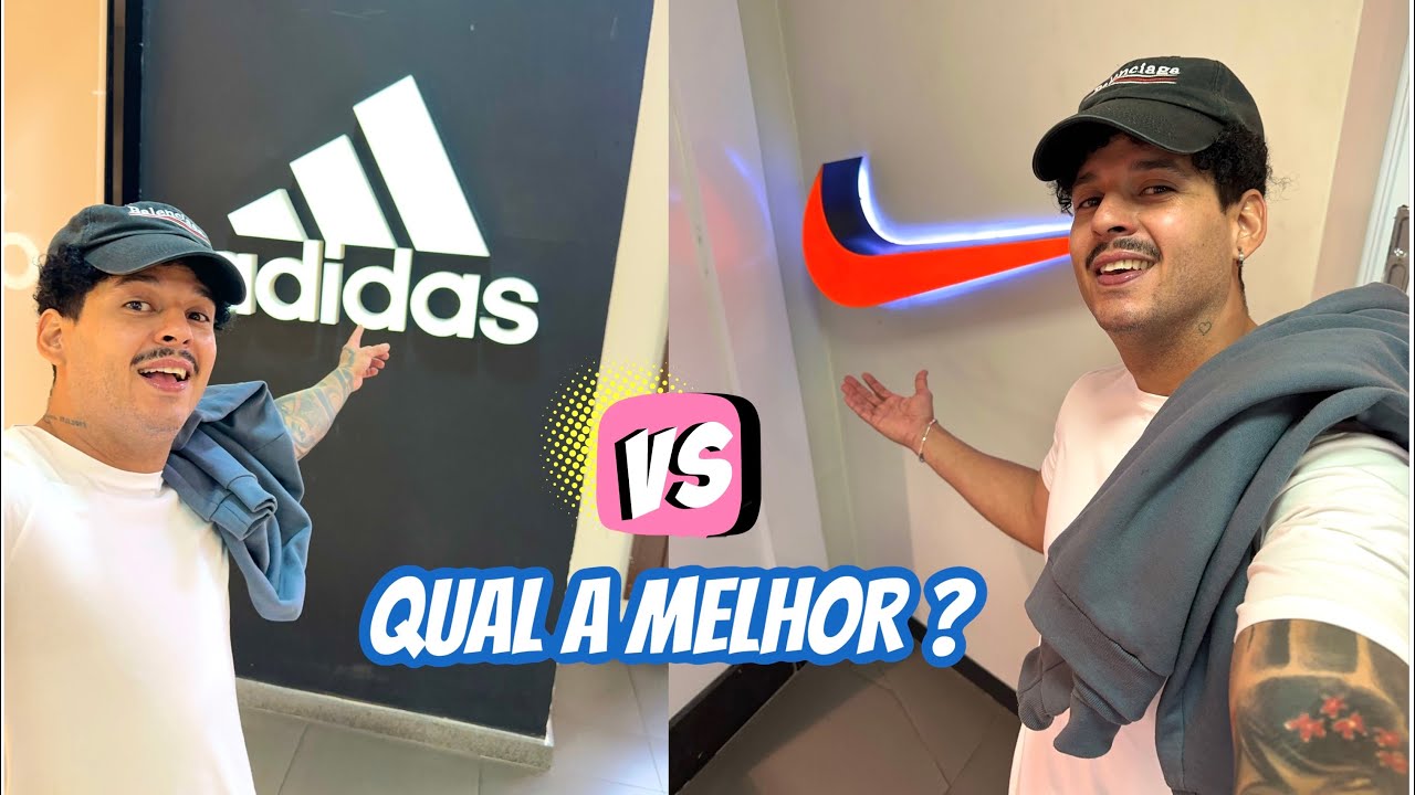 NIKE OU ADIDAS ? FUI VER QUAL DELAS TEM O MELHOR PREÇO E O MELHOR PRODUTO !
