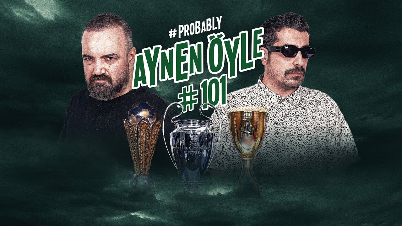 #101 MUHTEMELEN GÜNDEMDEKİLER... ERMAN YAŞAR & CİHAT AKBEL | #PROBABLY AYNEN ÖYLE