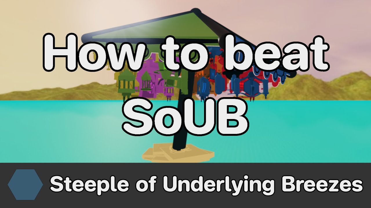 EToH - Steeple of Underlying Breezes (SoUB) guide