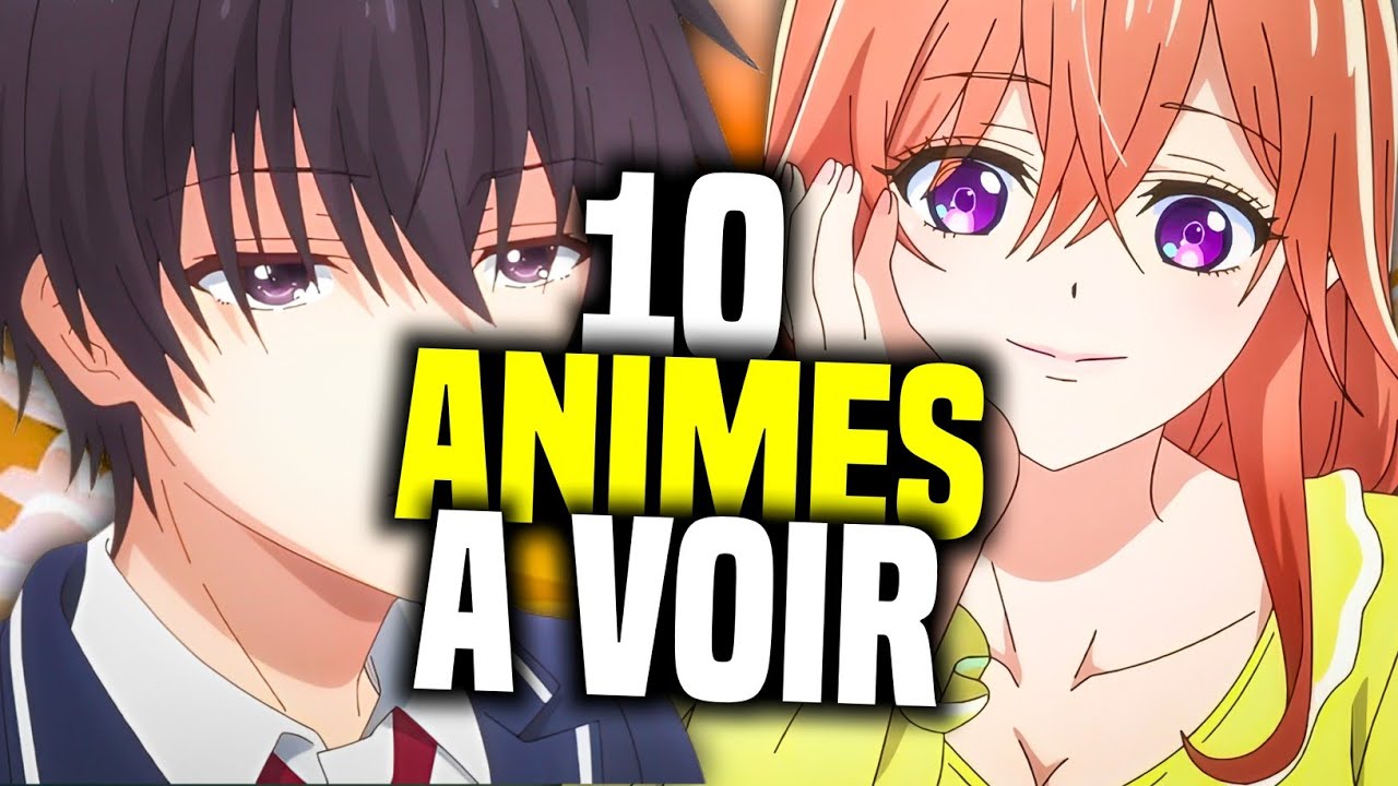 10 ANIMES DE ROMANCE DE DINGUE A VOIR ABSOLUMENT !