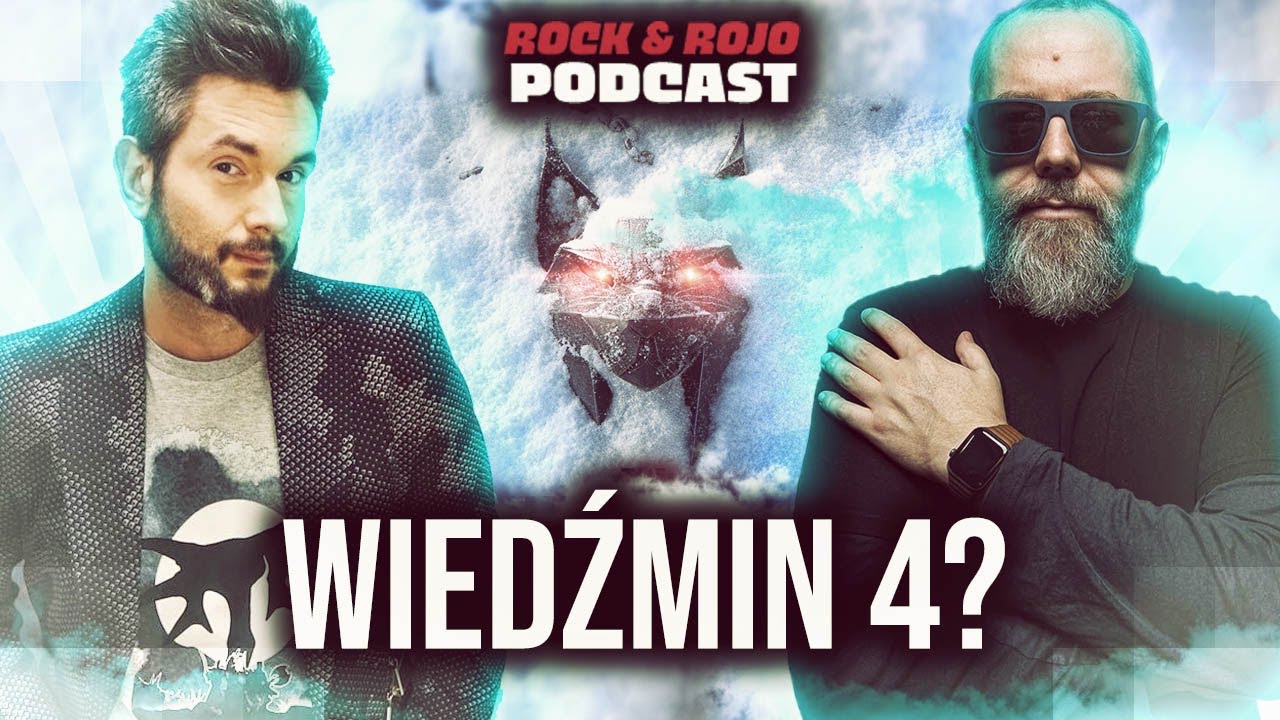 &bdquo;WIEDŹMIN 4&rdquo; &ndash; NOWA SAGA | Rock & Rojo Podcast