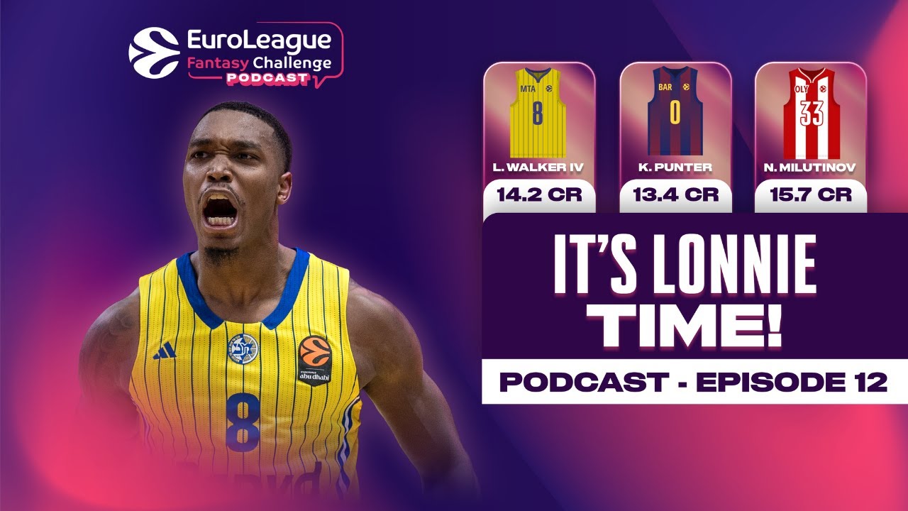 Punter is TRADING UP | Lonnie WALKER in Form, Milutinov Under Review | EuroLeague Fantasy Challenge