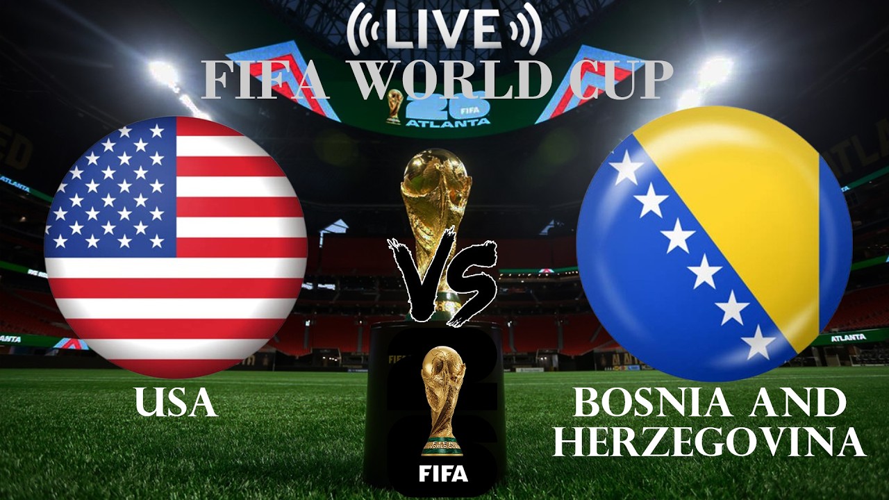 🔴USA vs Bosnia and Herzegovina | FIFA World Cup | Live Score