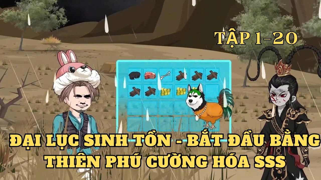 [Full 1 - 20] Đại Lục Sinh Tồn - Bắt Đầu Bằng Thiên Phú Cường Hóa SSS | Cây VietSub