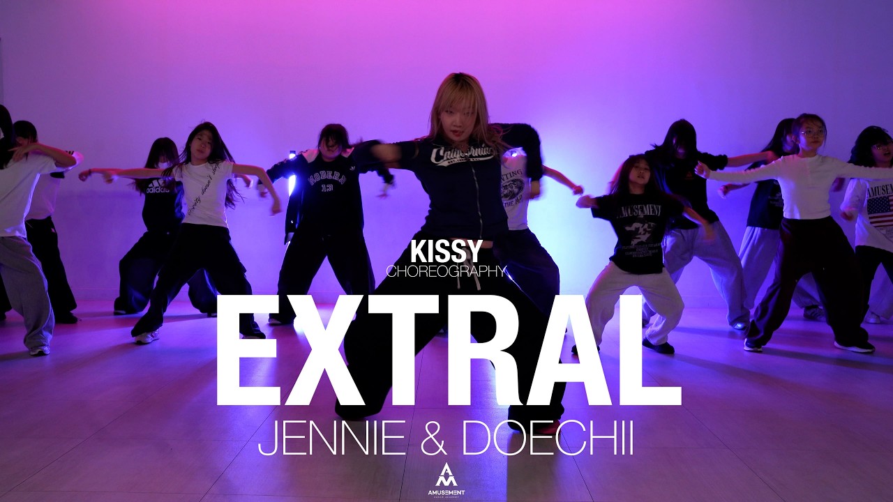 EXTRAL - JENNIE & DOECHII / KISSY CHOREOGRAPHY / AMUSEMENT DANCE ACADEMY [ 부천댄스학원 어뮤즈먼트댄스 ]