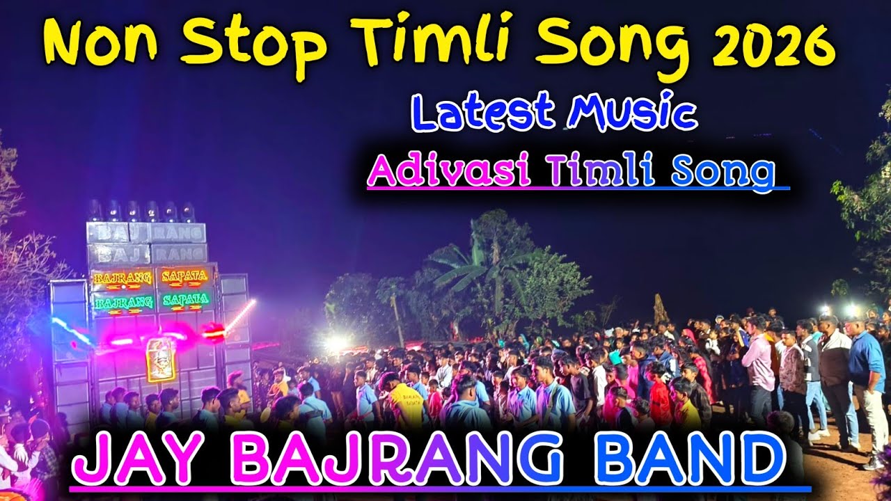 Non Stop Timli Song 2026 Jay Bajrang Band Bandharpada Non stop Timli Song 2026 Aryan vsv 