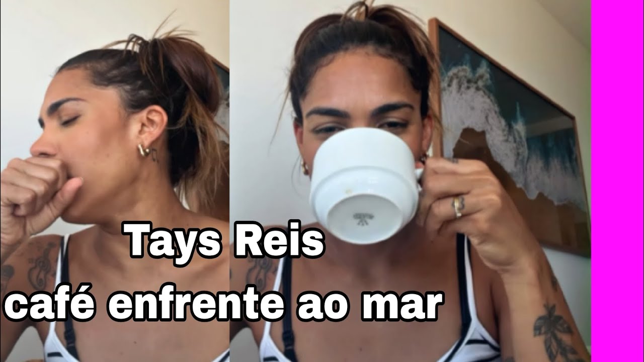 Tays Reis café enfrente ao mar