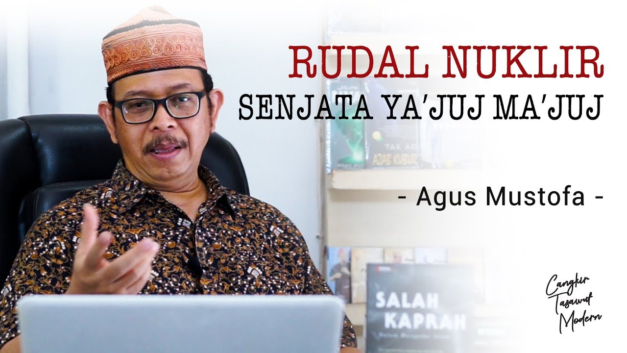 Cangkir Tasawuf Modern ep. 31 - RUDAL NUKLIR Senjata Ya’juj Ma’juj