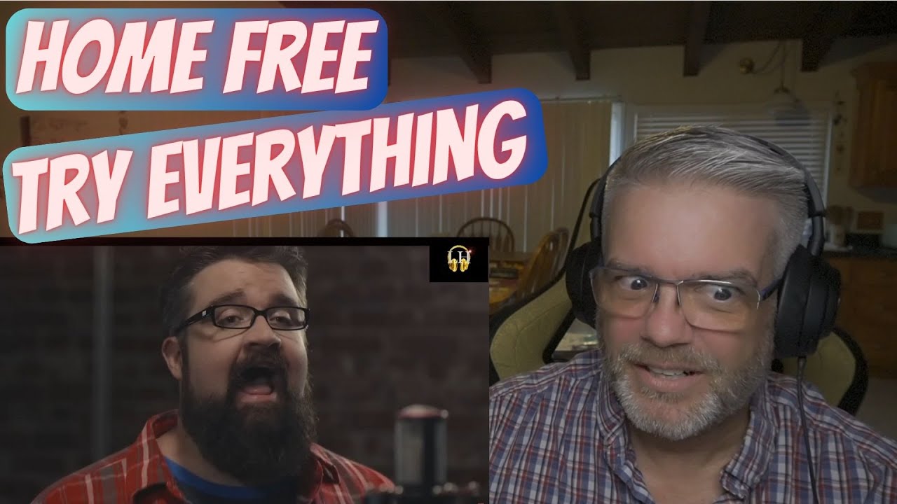 Home Free - Try Everything - Reaction - Fun and Upbeat!