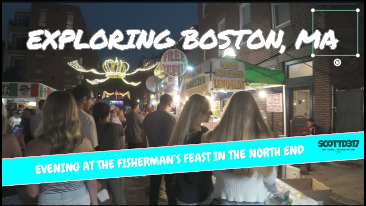 Exploring Boston  Evening at the Fisherman’s Feast in the North End