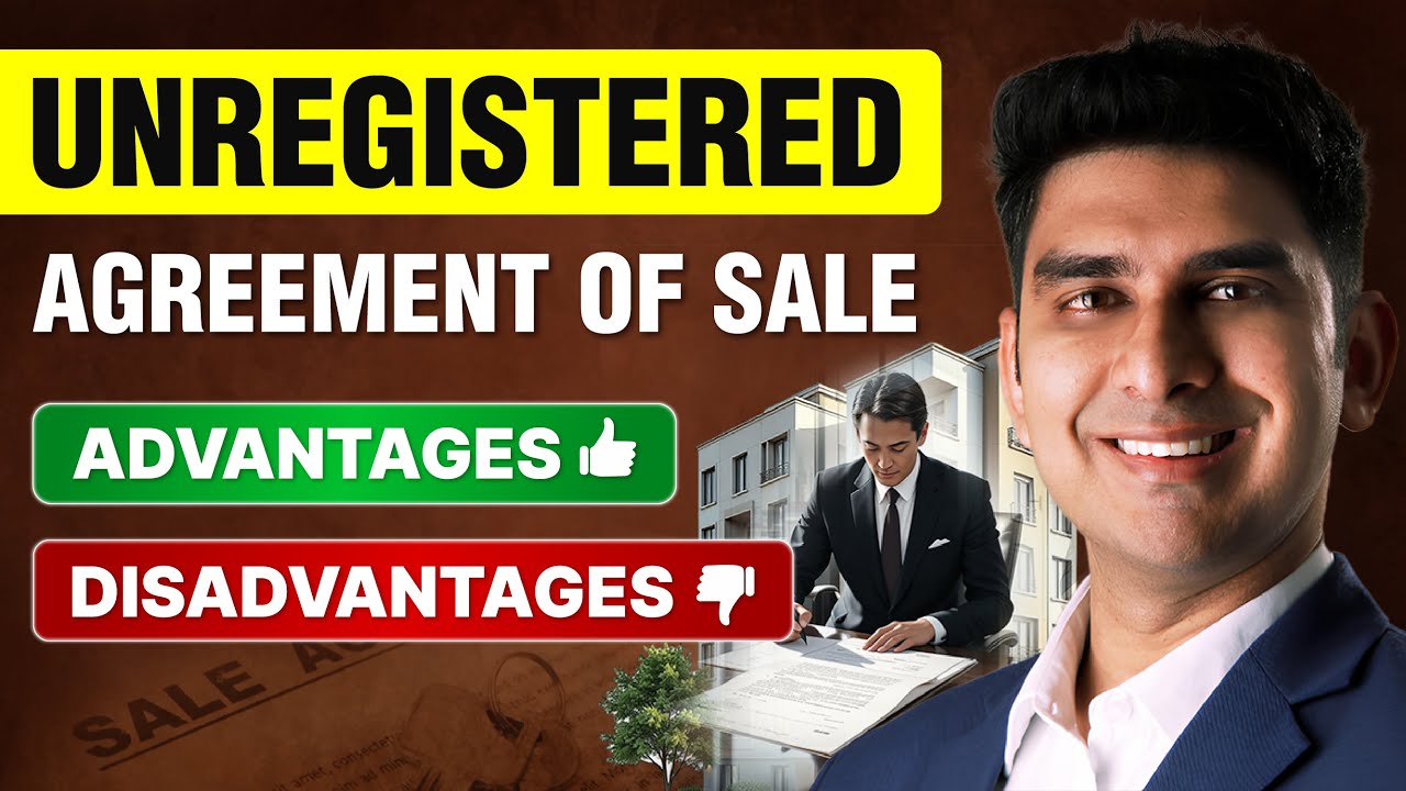 Unregistered Agreement of Sale | Advantages vs Disadvantages