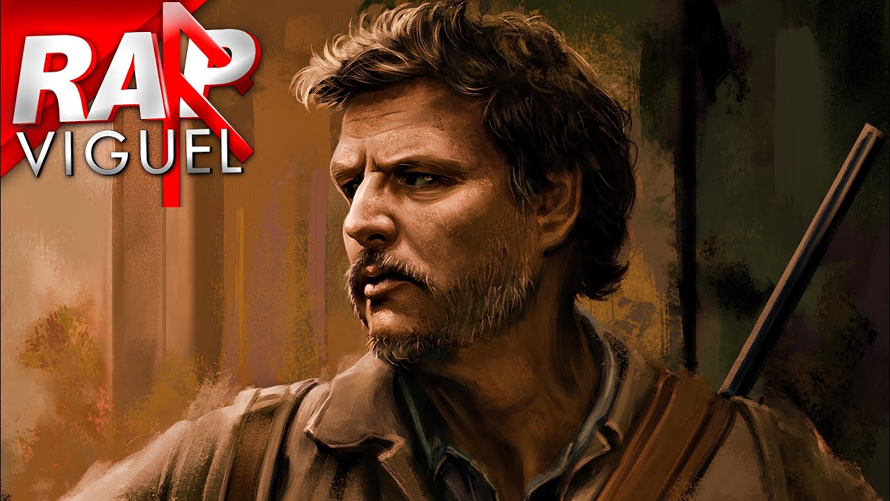 Rap O FIM, Joel Miller (The Last of Us) Viguel