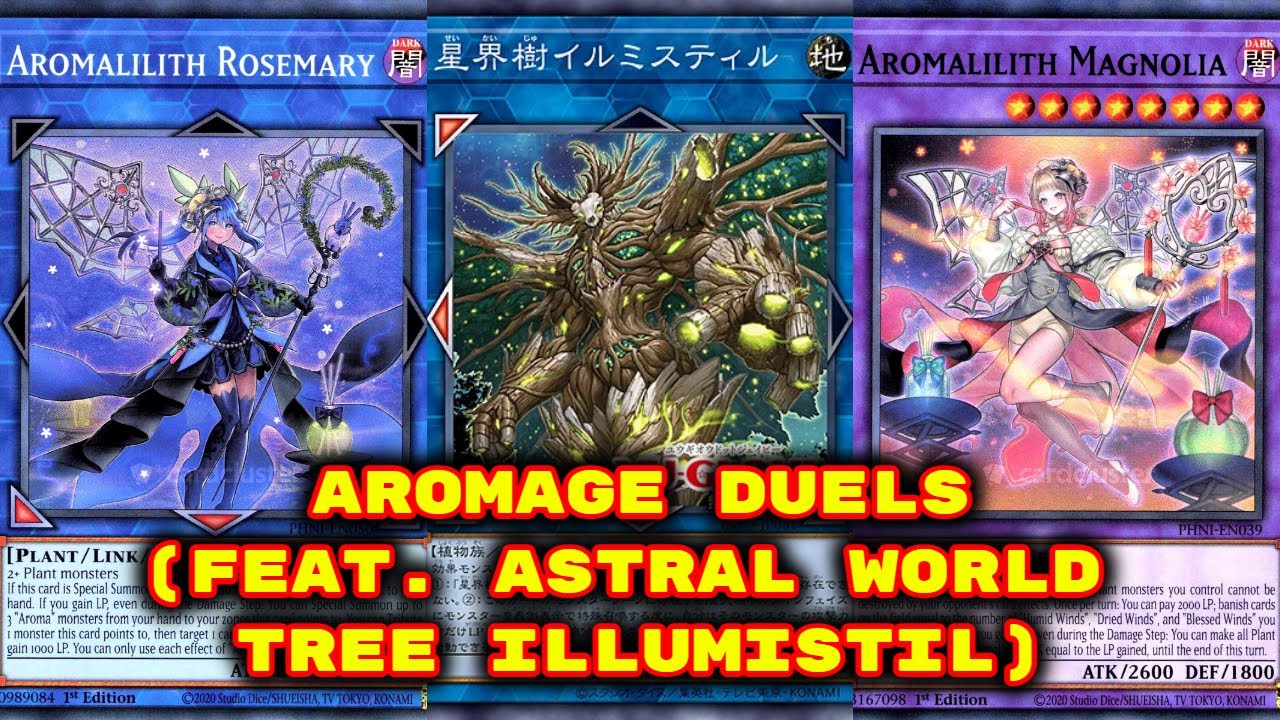 916 - Yugioh - Aromage Duels (Feat. Astral World Tree Illumistil) (Deck Download in Description)