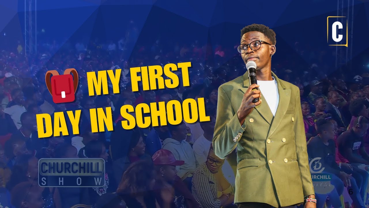 🎒 MY FIRST DAY IN SCHOOL 😂 | MCA Tricky Comedy | Churchill Show Kenya