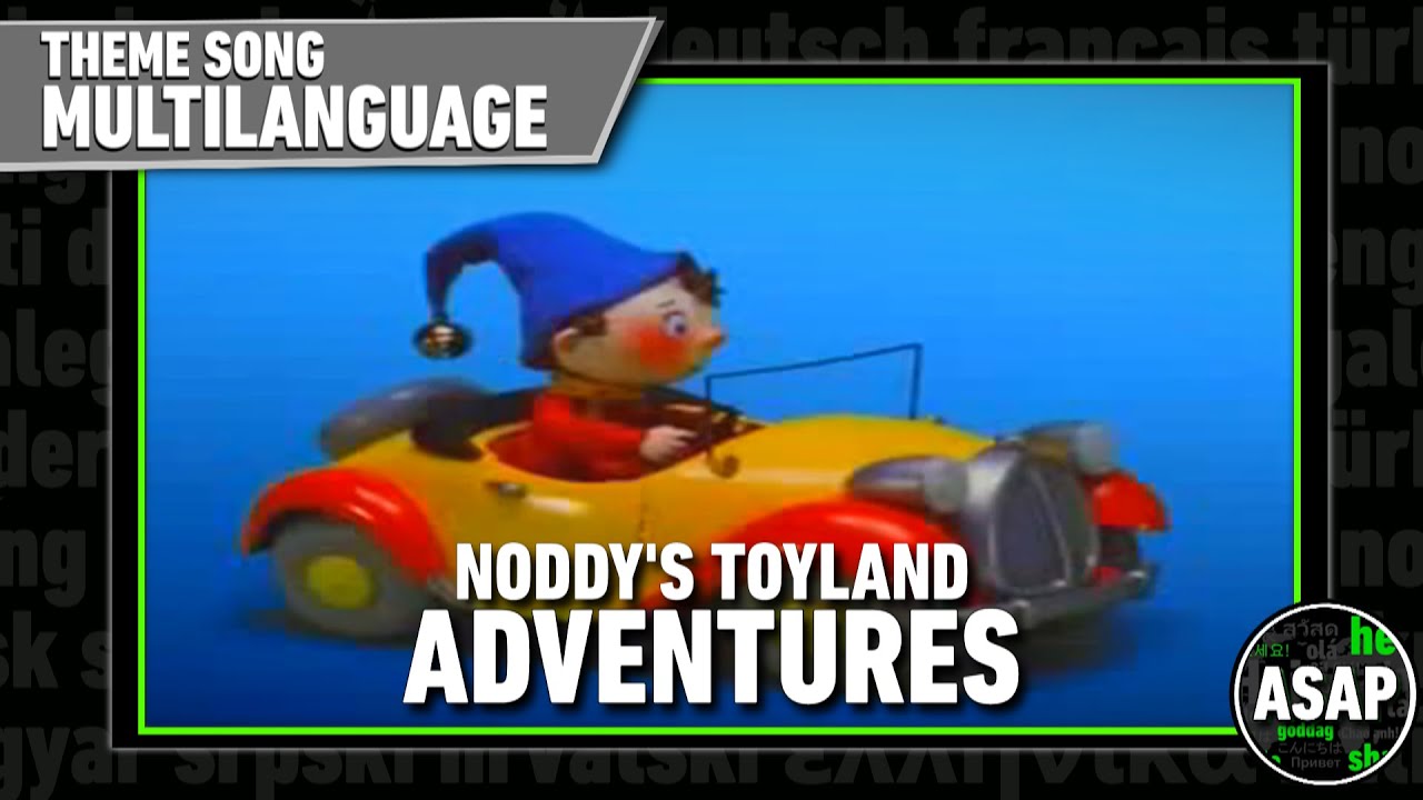 Noddy’s Toyland Adventures Theme Song | Multilanguage [2022 REDUX]