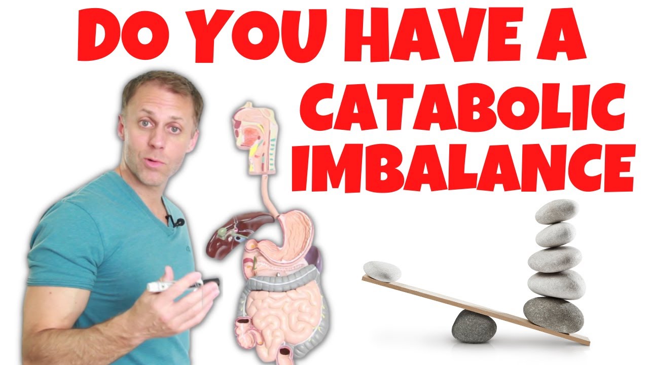 Understanding a Catabolic Imbalance