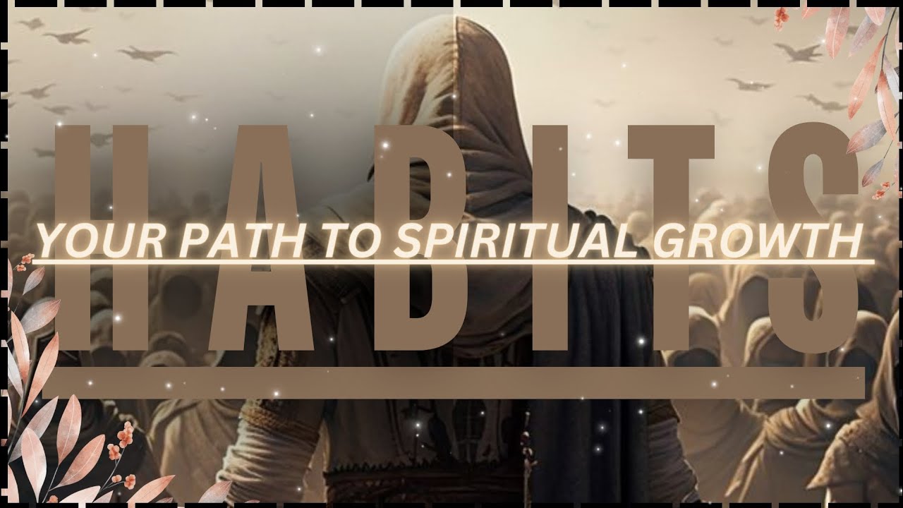 habits your path to spiritual growth