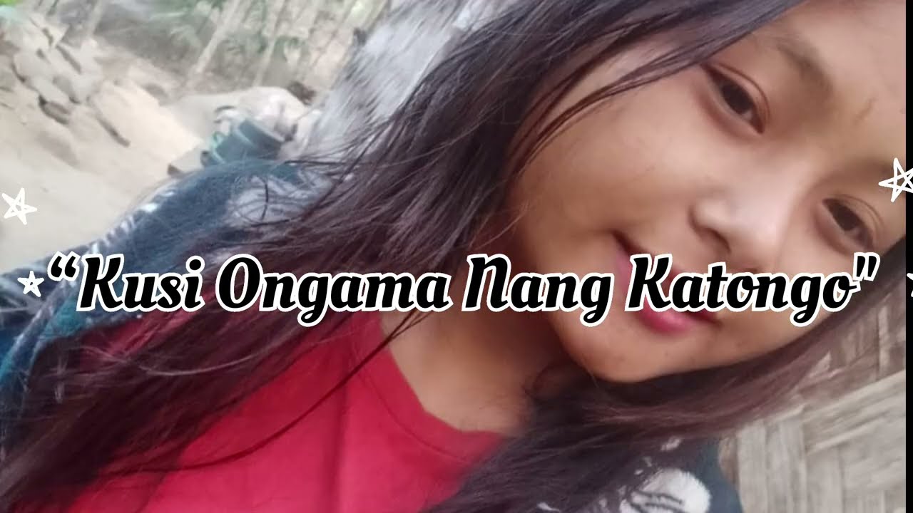 Kusi Ongama Nang Katongo Garo Song #garomusic 