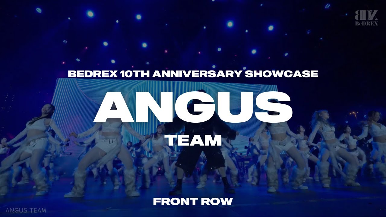 ANGUS TEAM | BEDREX 10TH ANNIVERSARY SHOWCASE (9/2) | FRONT SHOT