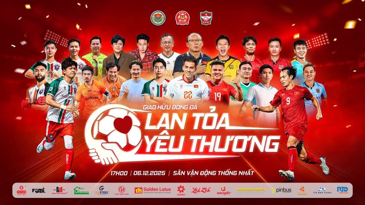 LIVESTREAM TRẬN ĐẤU GIAO HỮU BÓNG ĐÁ LAN TỎA YÊU THƯƠNG 2025 CẦU THỦ QUỐC GIA VÀ NGHỆ SĨ