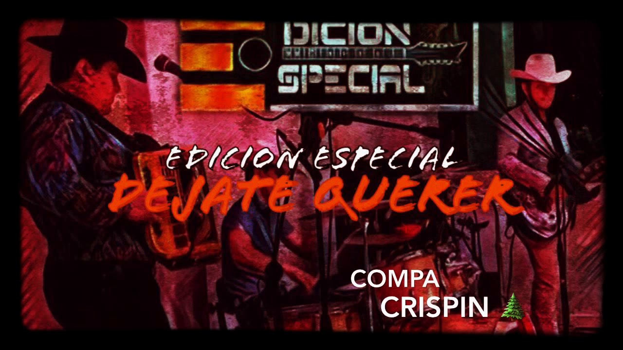 Dejate Querer - Edicion Especial