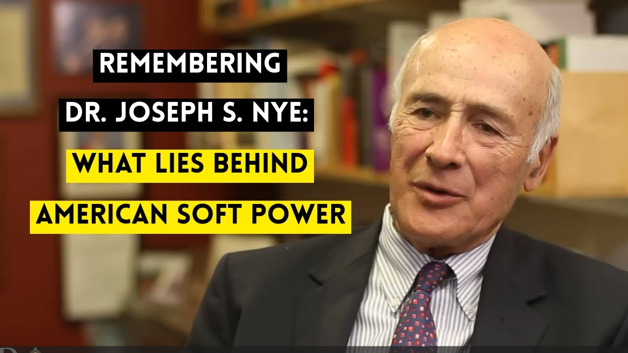Joseph Nye: What's Behind American Soft Power