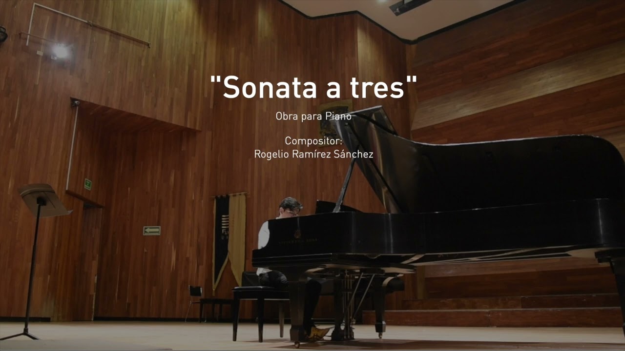 Sonata a tres | Rogelio Ramírez | Sala Xochipilli, Facultad de Música- UNAM