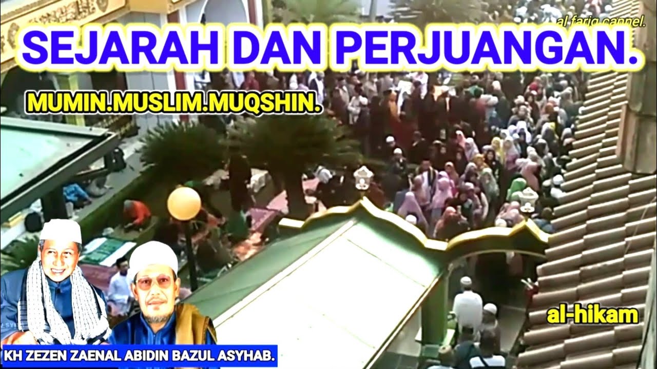 Sejarah Dan Perjuangan Islam.-Kh Zezen Za Bazul Asyhab