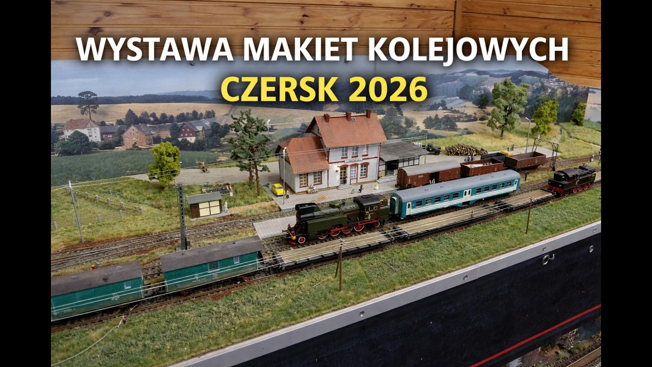 Wystawa Makiet Kolejowych Czersk 2026