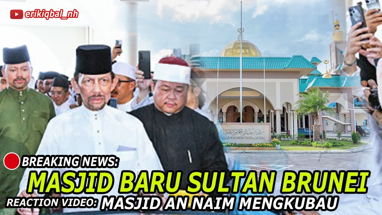 🕌🔴BREAKING NEWS: MASJID BARU SULTAN BRUNEI DI KAMPUNG MENGKUBAU I 🇧🇳 Reaction