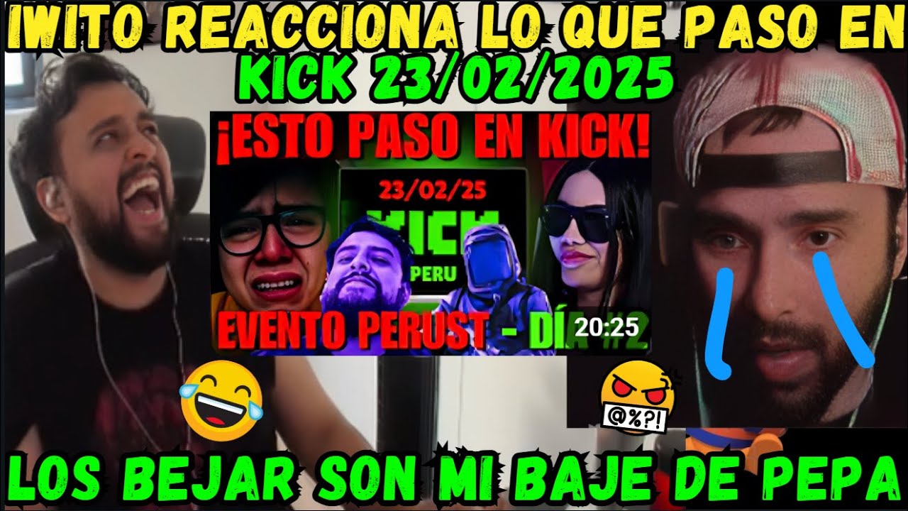🤣IWITO REACCIONA A LO QUE PASO EN KICK 23/02/2025🔥LOS BEJAR SON MI BAJE DE PEPA😂